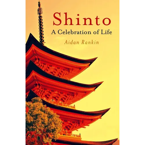 Shinto: A Celebration of Life - Paperback | Books | Wiccan Center