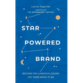 Star-Powered Brand: Become the Luminous Leader Your Were Born to Be - Paperback | Books | Wiccan Center