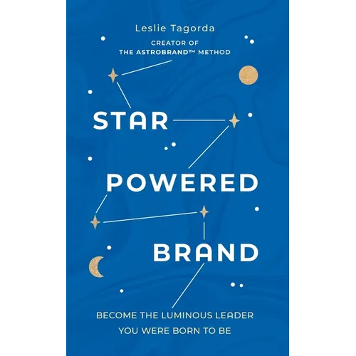 Star-Powered Brand: Become the Luminous Leader Your Were Born to Be - Paperback | Books | Wiccan Center