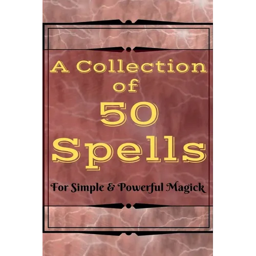 A Collection of 50 Spells - Paperback | Books | Wiccan Center