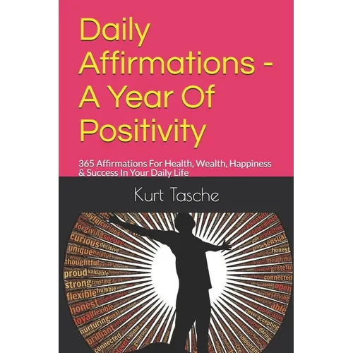 Daily Affirmations - A Year Of Positivity: 365 Affirmations For Health, Wealth, Happiness & Success In Your Daily Life - Paperback | Books | Wiccan Center