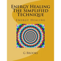 Energy Healing The Simplified Technique: Energy Healing - Paperback | Books | Wiccan Center