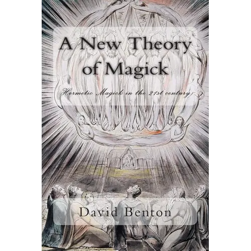 A New Theory of Magick: Hermetic Magick in the 21st century - Paperback | Books | Wiccan Center