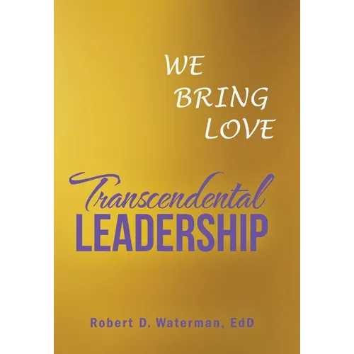 Transcendental Leadership: We Bring Love - Hardcover | Books | Wiccan Center