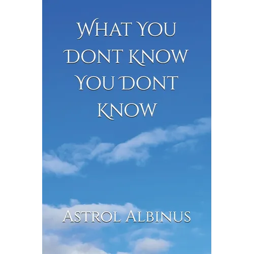 What You Dont Know You Dont Know - Paperback | Books | Wiccan Center