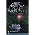 Haunted Ocala National Forest - Hardcover | Books | Wiccan Center