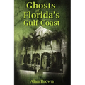 Ghosts of Florida's Gulf Coast - Paperback | Books | Wiccan Center
