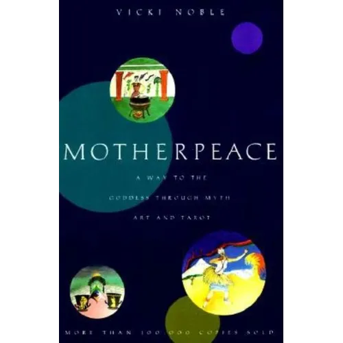 Motherpeace: A Way to the Goddess Through Myth, Art, and Tarot - Paperback | Books | Wiccan Center