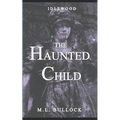 The Haunted Child - Paperback | Books | Wiccan Center