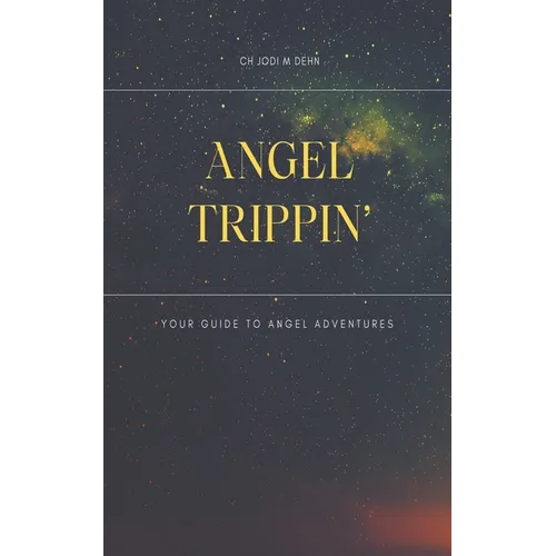 Angel Trippin' - Paperback | Books | Wiccan Center