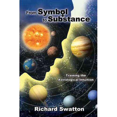 From Symbol to Substance: Training the Astrological Intuition - Paperback | Books | Wiccan Center