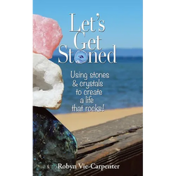 Let's Get Stoned: Using Stones and Crystals to Create a Life That Rocks! - Paperback | Books | Wiccan Center