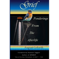 Grief: Ponderings From The Afterlife - Paperback | Books | Wiccan Center