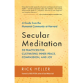 Secular Meditation: 32 Practices for Cultivating Inner Peace, Compassion, and Joy -- A Guide from the Humanist Community at Harvard - Paperback | Books | Wiccan Center