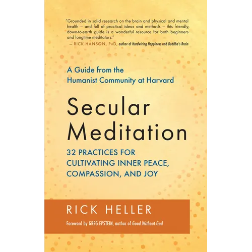 Secular Meditation: 32 Practices for Cultivating Inner Peace, Compassion, and Joy -- A Guide from the Humanist Community at Harvard - Paperback | Books | Wiccan Center