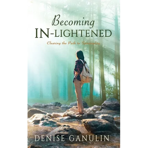 Becoming IN-Lightened: Clearing the Path to Spirituality - Paperback | Books | Wiccan Center