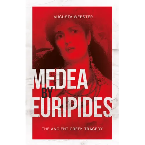 Medea by Euripides: The Ancient Greek Tragedy - Paperback | Books | Wiccan Center