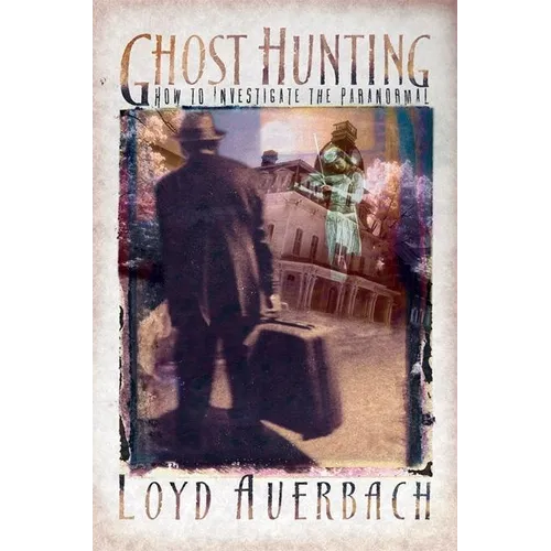 Ghost Hunting: How to Investigate the Paranormal - Paperback | Books | Wiccan Center