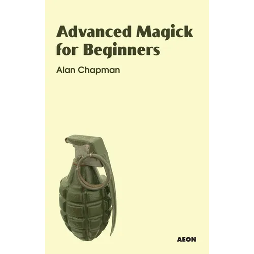 Advanced Magick for Beginners - Paperback | Books | Wiccan Center