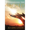 Channeling the Sacred: Activating Your Connection to Source - Paperback | Books | Wiccan Center