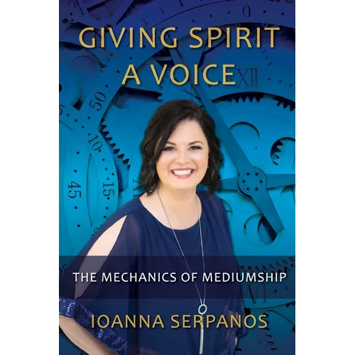 Giving Spirit A Voice: The Mechanics of Mediumship - Paperback | Books | Wiccan Center