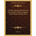 A Psychic Interpretation Of Some Late-Cenozoic Events Compared With Selected Scientific Data - Paperback