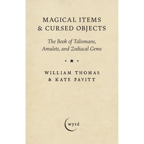 Magical Items & Cursed Objects: The Book of Talismans, Amulets, and Zodiacal Gems - Hardcover | Books | Wiccan Center