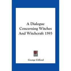 A Dialogue Concerning Witches And Witchcraft 1593 - Paperback | Books | Wiccan Center