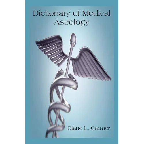 Dictionary of Medical Astrology - Paperback | Books | Wiccan Center