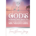 God's Perspective Keys To Building Healthy Relationships and Living an Abundant Life - Paperback | Books | Wiccan Center