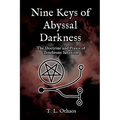 Nine Keys of Abyssal Darkness: The Doctrine and Praxis of Tenebrous Satanism - Paperback | Books | Wiccan Center
