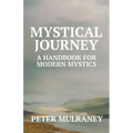 Mystical Journey: A Handbook for Modern Mystics - Paperback