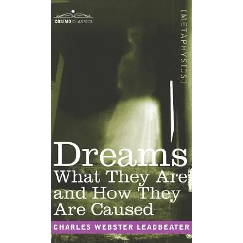 Dreams: What They Are and How They Are Caused - Hardcover | Books | Wiccan Center