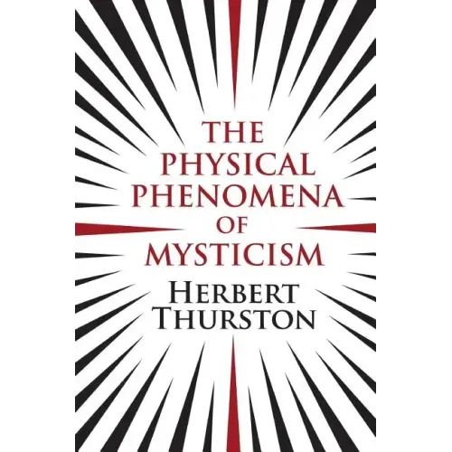 The Physical Phenomena of Mysticism - Paperback