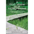 A Soft Voice in a Noisy World - Paperback