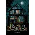 Haunted Providence: Strange Tales from the Smallest State - Paperback | Books | Wiccan Center
