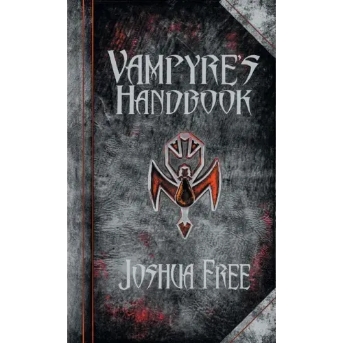 The Vampyre's Handbook: Secret Rites of Modern Vampires - Hardcover