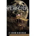 Ghosts of Old Wilmington - Hardcover | Books | Wiccan Center