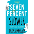 Seven Percent Slower - A Simple Trick For Moving Past Anxiety And Stress - Paperback