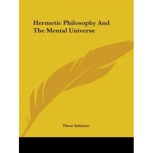 Hermetic Philosophy and the Mental Universe - Paperback | Books | Wiccan Center