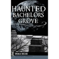 Haunted Bachelors Grove - Hardcover | Books | Wiccan Center