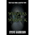 Whispers from Warwick: True Tales from a Haunted Town - Paperback | Books | Wiccan Center