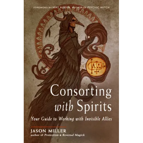 Consorting with Spirits: Your Guide to Working with Invisible Allies - Paperback | Books | Wiccan Center