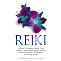 Reiki: Discover The Ancient Healing Power of Reiki. Clear Negative Energy, Manifest Positive Outcomes & Awaken Your Mind, Body & Spirit (2 Books) - Paperback | Books | Wiccan Center
