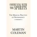 Communing with the Spirits - Paperback | Books | Wiccan Center