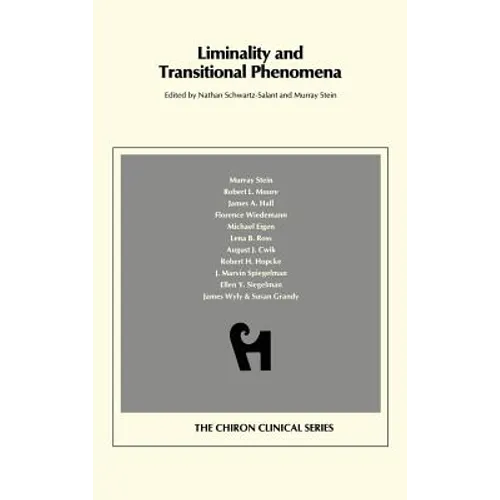 Liminality and Transitional Phenomena (Chiron Clinical Series) - Hardcover | Books | Wiccan Center