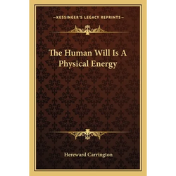 The Human Will Is A Physical Energy - Paperback | Books | Wiccan Center