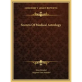Secrets Of Medical Astrology - Hardcover | Books | Wiccan Center