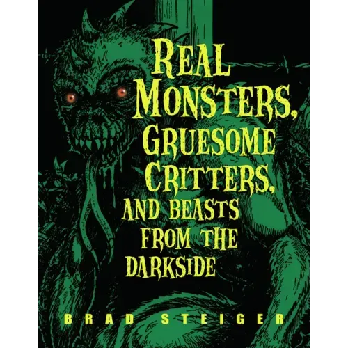 Real Monsters, Gruesome Critters, and Beasts from the Darkside - Paperback | Books | Wiccan Center