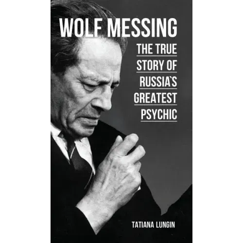 Wolf Messing: The True Story of Russia`s Greatest Psychic - Hardcover | Books | Wiccan Center